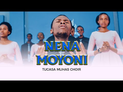 NENA MOYONI TUCASA MUHAS CHOIR Official Video 2025