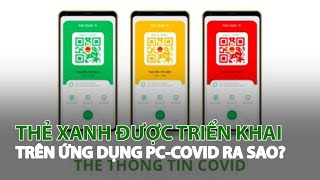 Thẻ xanh được triển khai trên ứng dụng PC-Covid ra sao? | VTC14 screenshot 5