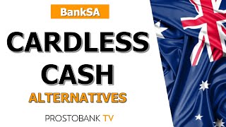 BankSA Cardless Cash Alternatives – How to Access Money Without a Card