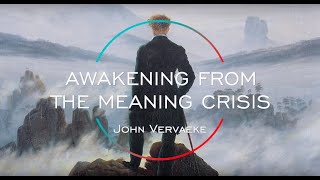 Awakening from the Meaning Crisis