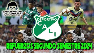 Refuerzos, Deportivo Cali 2024 - II / Segundo semestre. Se va reforzar el glorioso.