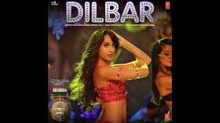 DILBAR DILBAR Full VIDEO Song || Neha Kakkar 2018 | Noora Fatehi, John Abraham | Satyameva Jayate