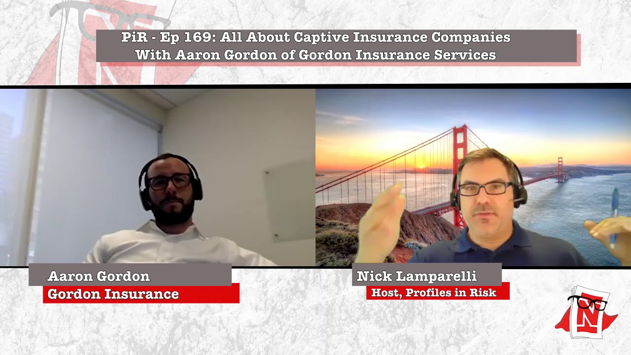 Gordon Insurance PiR - E169: All About Captive Insurance Companies With Aaron Gordon of ...