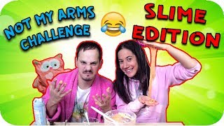 NOT MY ARMS SLIME CHALLENGE