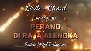 DASAMURKA PERANG DIRAJA ALENGKA CHORD || lagu   chord   LIRIK || Gothic metal Indonesia