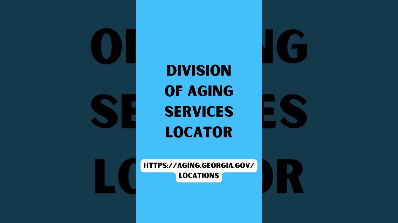 Georgia Division of Aging Services: One Stop For All Your Needs