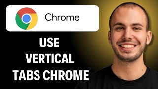 How To Use Vertical Tabs In Chrome (Easiest Way) [2026 GUIDE]