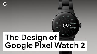 The Design of Google Pixel Watch 2 screenshot 4
