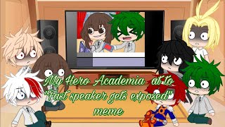 My Hero Academia Reacts To Fast Speaker Exposed Meme Mhabnha Gcgl Cookiekittykat