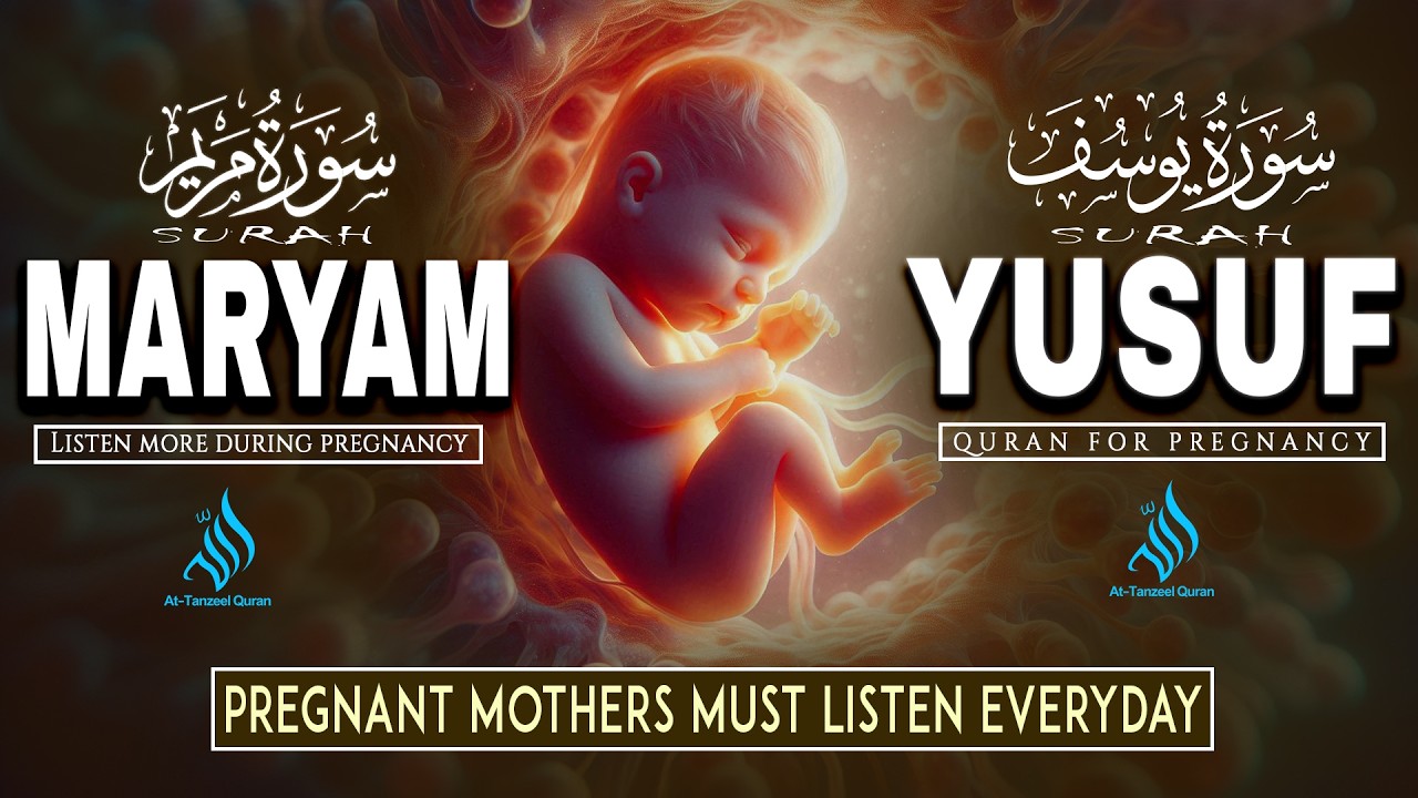 Ramadan Special 2026 | The Beautiful Surah Maryam & Surah Yusuf |Pregnancy Quran Recitation For Baby