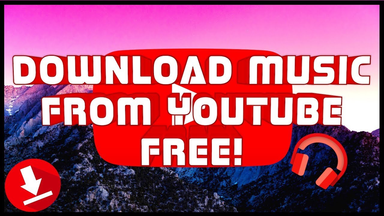 How To Download Music From Youtube For Free! - YouTube