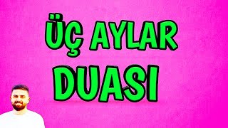 Mübarek Üç Aylar - Üç Aylar Duasi Nedi̇r Türkçe Anlami - Recep Şaban Ramazan