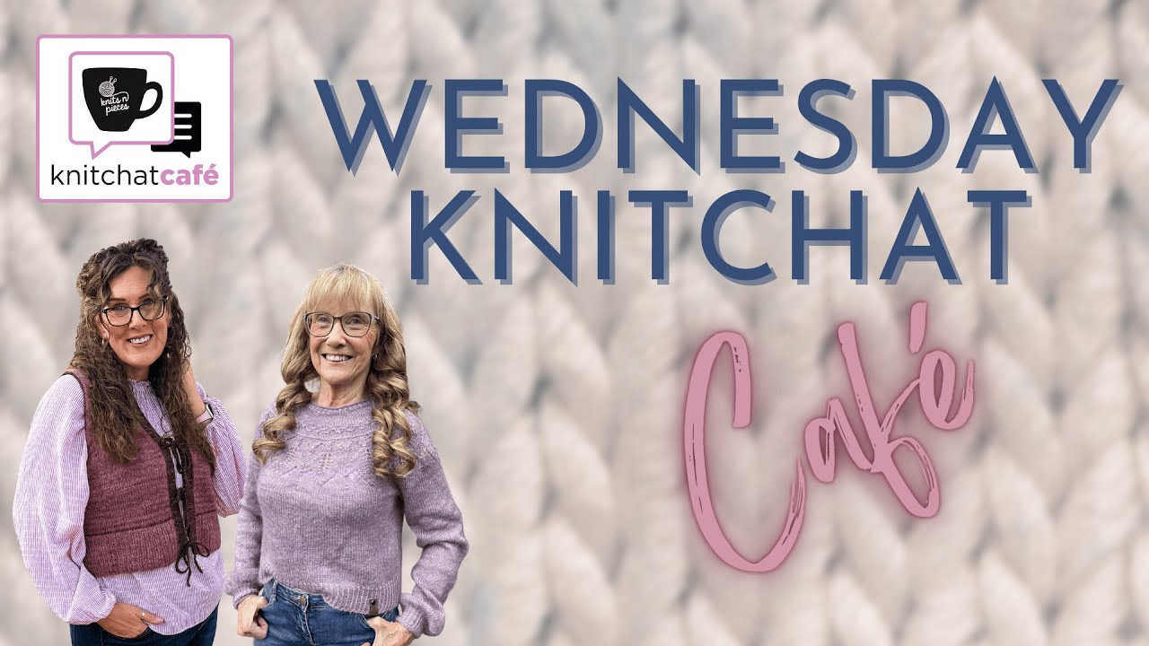 Wednesday KnitChat November 26, 2025