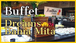 Breakfast Buffet at Dreams Bahia Mita, a scrumptious Feast!