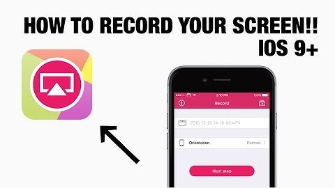 iPhone Screen Recorder - iOS 9+ - HOW TO