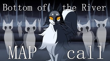 (CLOSED) Bottom of the River - Mapleshade MAP CALL (Content Warning after Intro)