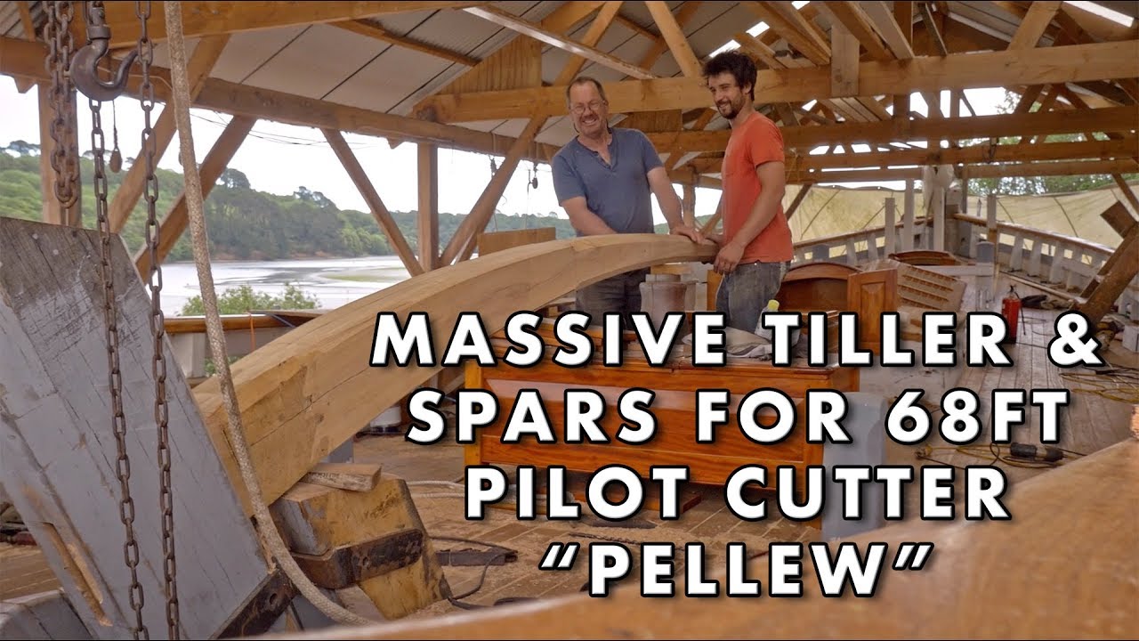 Massive spars & tiller for 68ft Pilot Cutter Pellew YouTube
