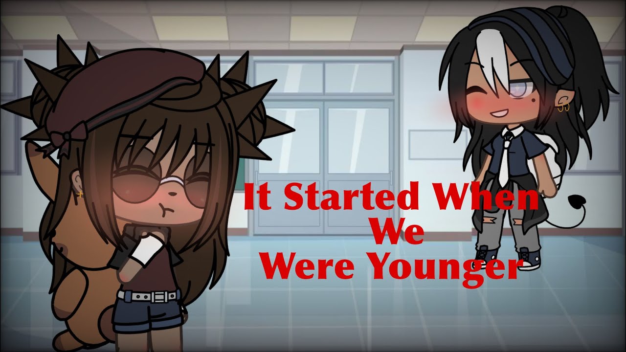 “It Started When We Were Younger” || Gacha Life || Lesbian Series || Ep. 1 ( Original? )