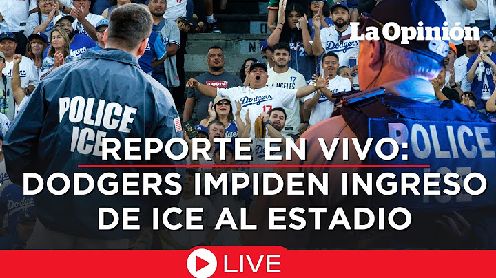 EN VIVO: Dodgers le NIEGAN la entrada a agentes de ICE al Dodger Stadium | La Opinión