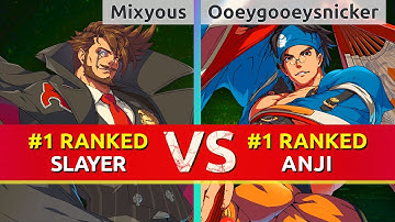 GGST ▰ Mixyous (#1 Ranked Slayer) vs Ooeygooeysnicker (#1 Ranked Anji). High Level Gameplay