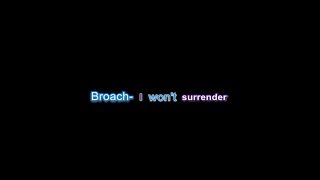 Broach- I Won't Surrender- Lyrics video