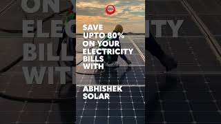 Save Up to 80% on Electricity Bills with Solar | Abhishek Solar Industries Pvt Ltd Ranchi