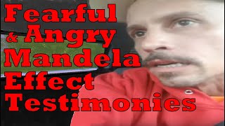 Fearful & Angry Mandela Effect Testimonies - PART 47