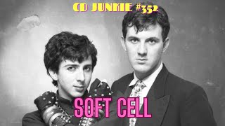 CD JUNKIE #352: SOFT CELL