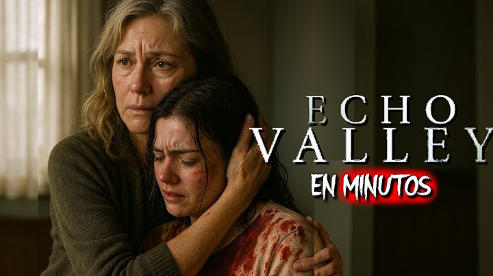 ECHO VALLEY (2025) SUMMARY IN MINUTES