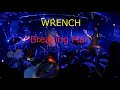 WRENCH  "Breaking Man " MV