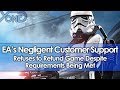 EA's Negligent Customer Support Refuses to Refund Game Despite Requirements Being Met