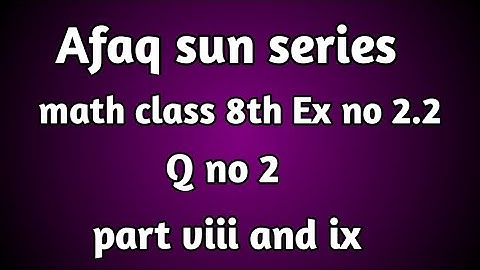 Afaq sun series math class 8th ex no 2.2 part viii and ix