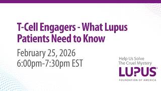 T-Cell Engagers - What Lupus Patients Need to Know
