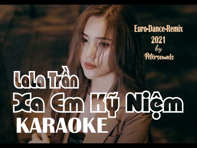 Xa Em Kỷ Niệm - Karaoke - Remix Italo Disco Style class=