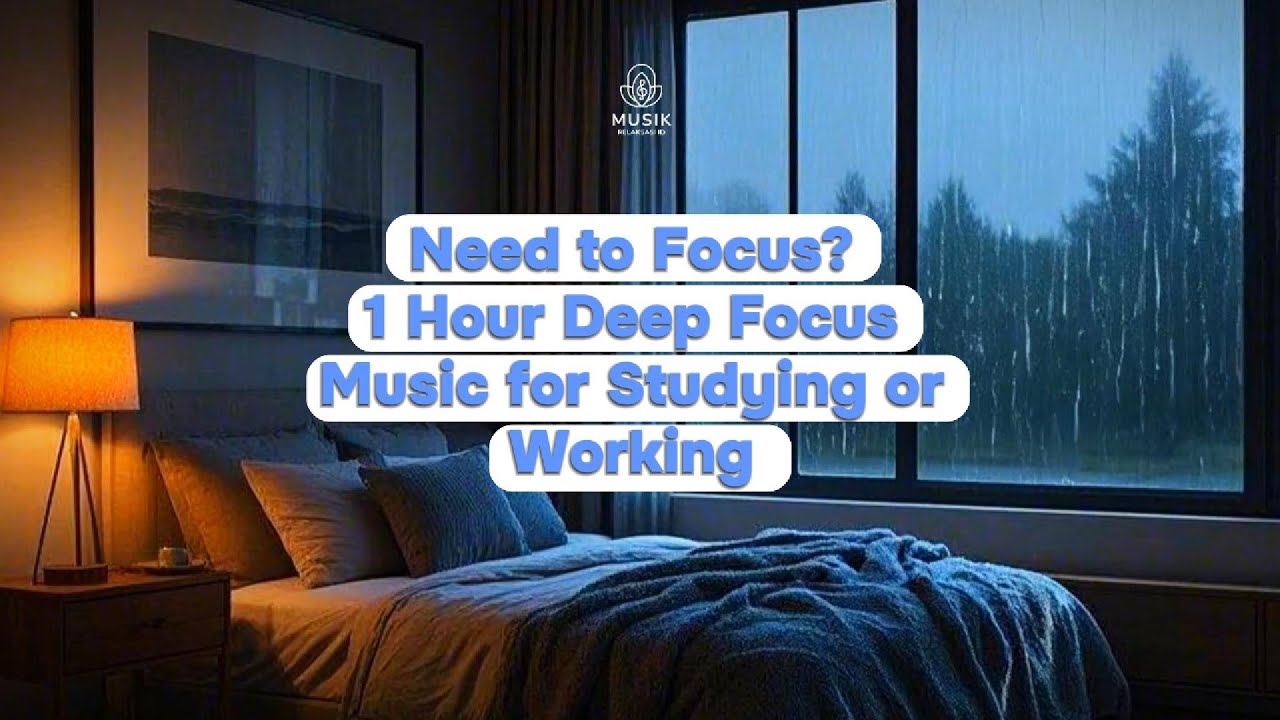Need to Focus? 1 Hour Deep Focus Music for Studying or Working. - YouTube