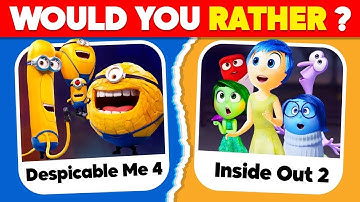 Would You Rather - DESPICABLE ME 4 EDITION 🎬🥤🍿 Inside Out 2, Minions, Wish, The Little Mermaid