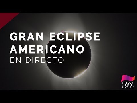 Eclipse Total de Sol USA 2017 - En directo