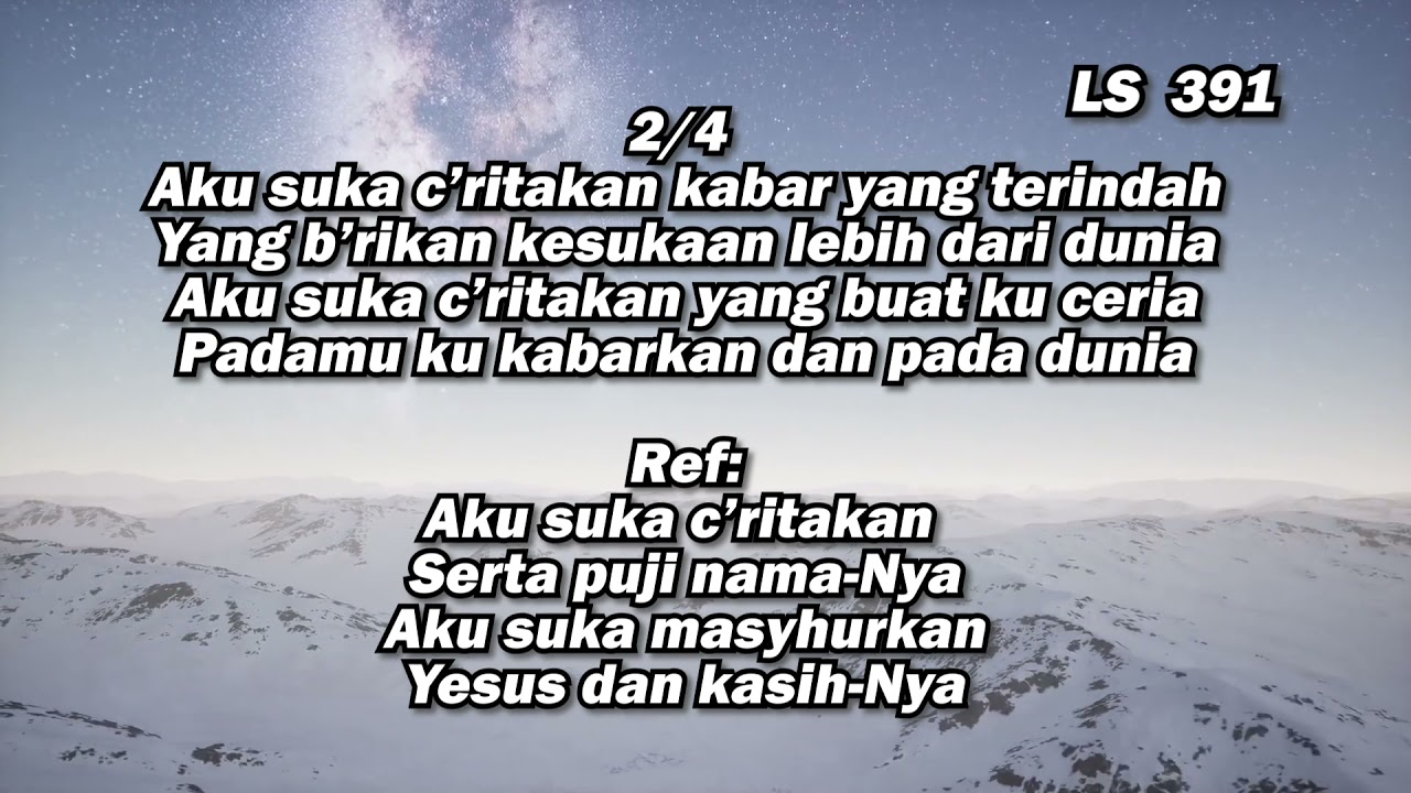 Lagu Sion No. 391 | Aku Suka Critakan