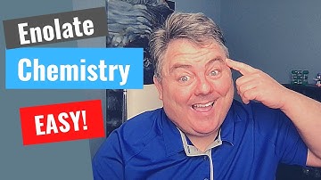 Enolate Chemistry - EASY!