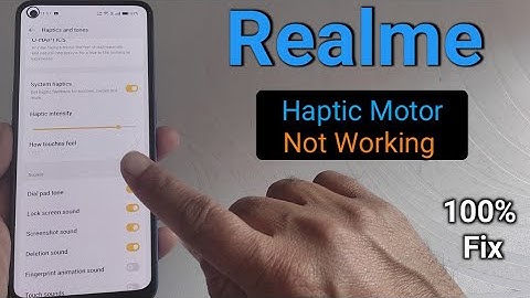 solved vibration and haptic motor problem realme mobile  | Vibration & haptic strength