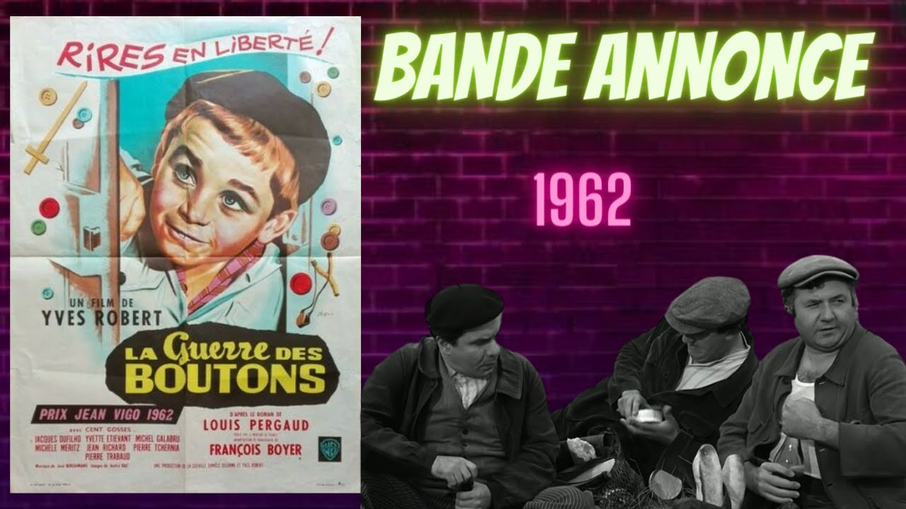 Bande Annonce du Film La Guerre des Boutons - 1962 - Yves Robert - Jean