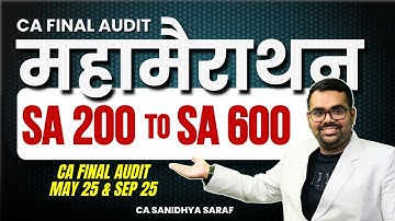 Standards of Auditing | SA 200 to SA 600 series | CA Final Audit Marathon Revision | Sanidhya Saraf