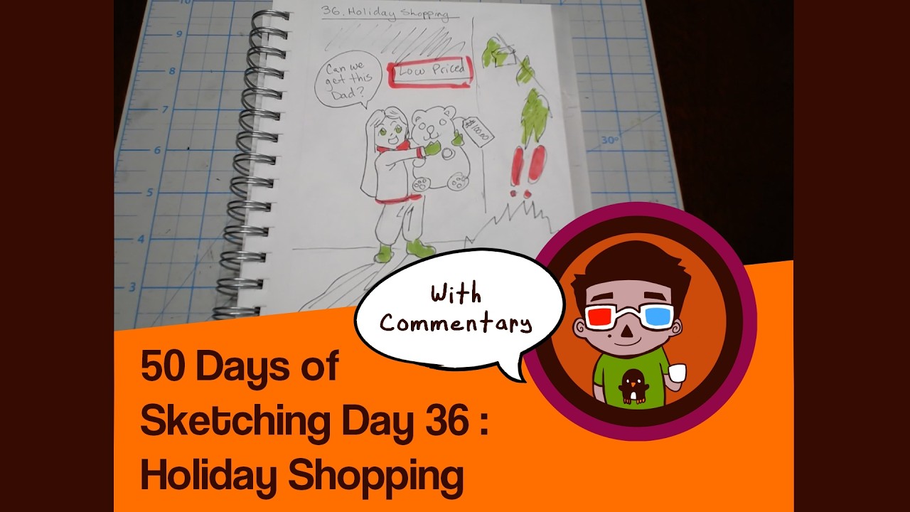 50 Days of Sketching: Day 36 Holiday Shopping | Come Draw With Me With Commentary