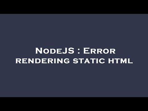 NodeJS : Error rendering static html