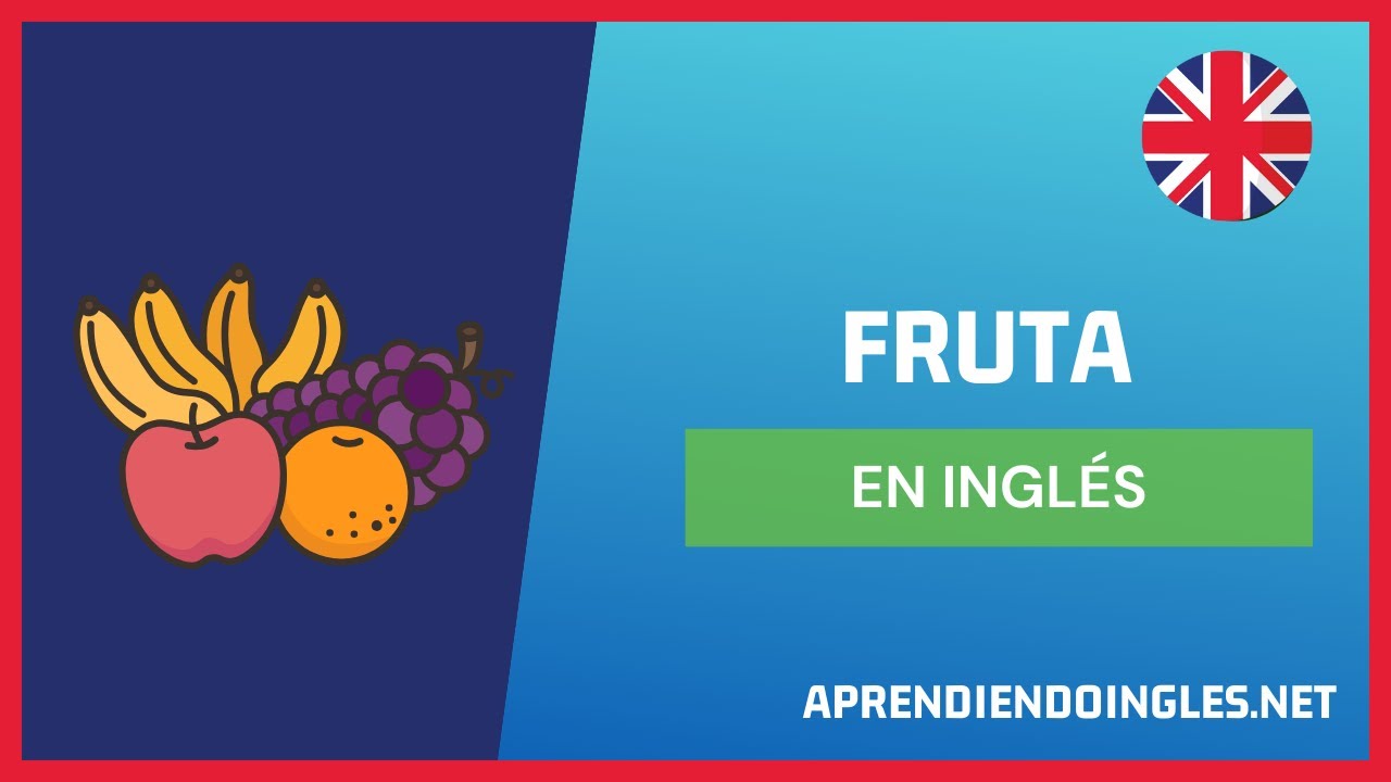 CÓMO se dice FRUTA en INGLÉS 2023 🚀 APRENDE A ESCRIBIR FRUIT
