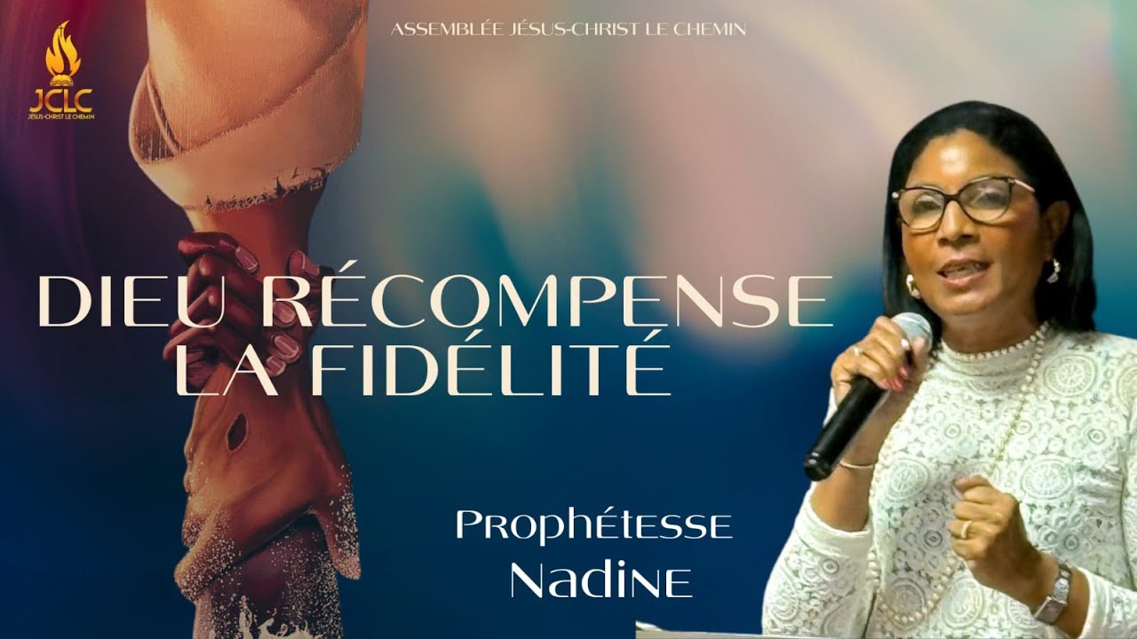 DIEU RÉCOMPENSE LA FIDÉLITÉ - PROPHÉTESSE NADINE - 21/12/2025