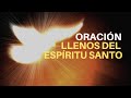 Oración Llenos del Espíritu Santo