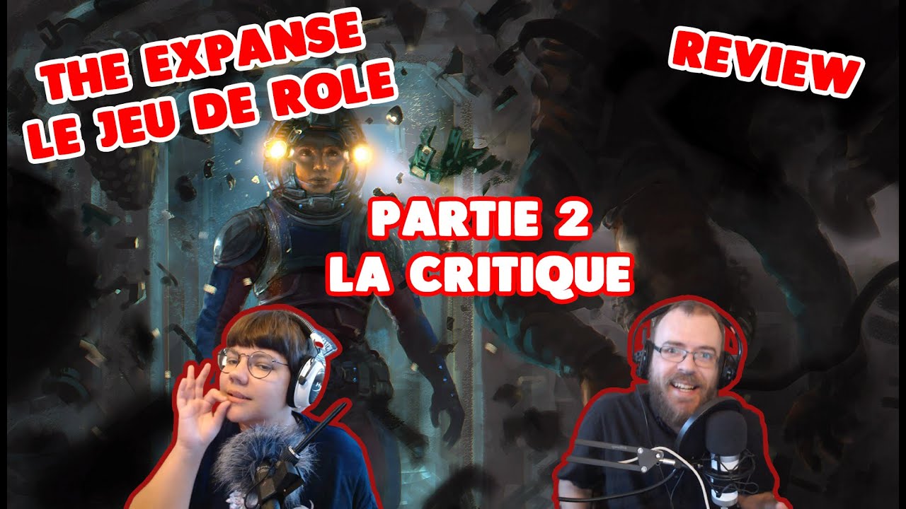 Review : The Expanse partie 2 - On critique !