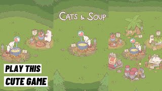 Play This Cute Simulation Game! Cats&Soup Gameplay iOS Android screenshot 4
