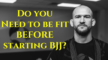 Do You Have to Be in Shape to Start BJJ? | Chris Matakas